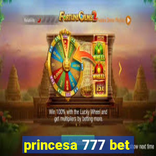 princesa 777 bet